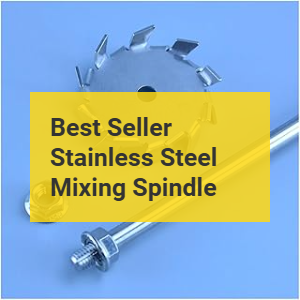 Best Stainless steel mixing spindle Product Banner